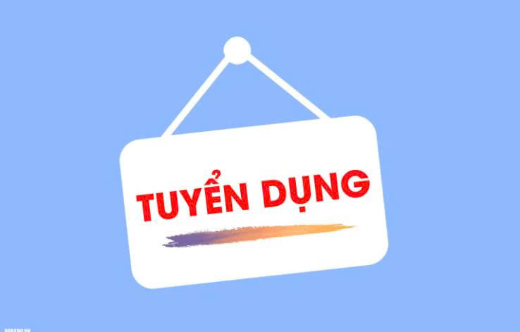 TUYỂN DỤNG NHÂN SỰ ĐI LÀM NGAY