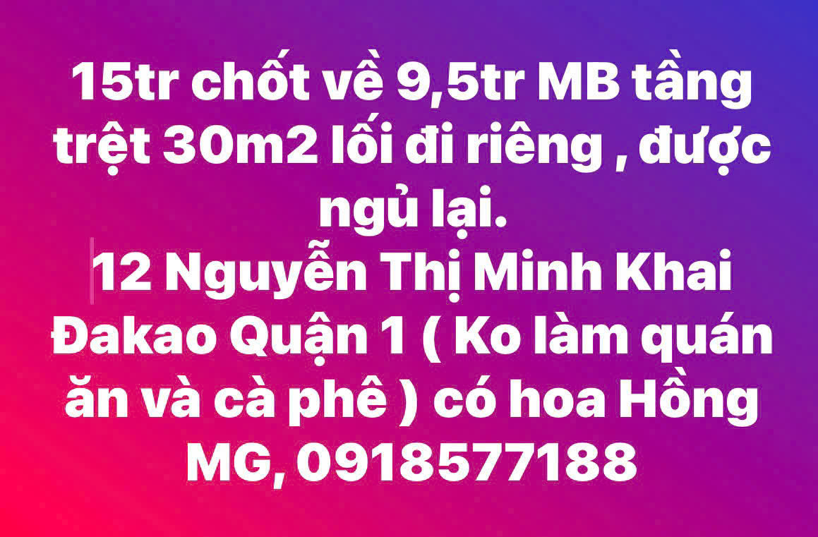 Chính chủ giảm Sốc MB Trệt Giá thuê:15tr  GIẢM CÒN 9,5tr   12 Nguyễn Thị Minh Khai Đakao quận 1