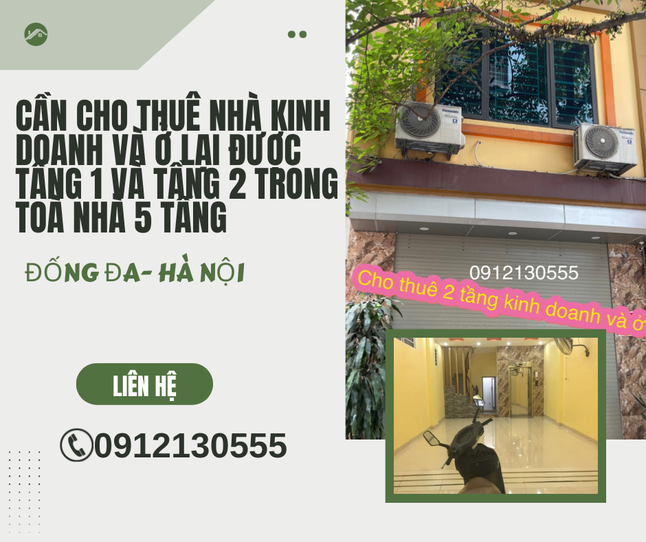 https://batdongsanviet.info.vn/can-cho-thue-nha-kinh-doanh-va-o-lai-duoc-tang-1-va-tang-2-trong-toa-nha-5-tang-tai-dong-da-ha-noi-j180006.html