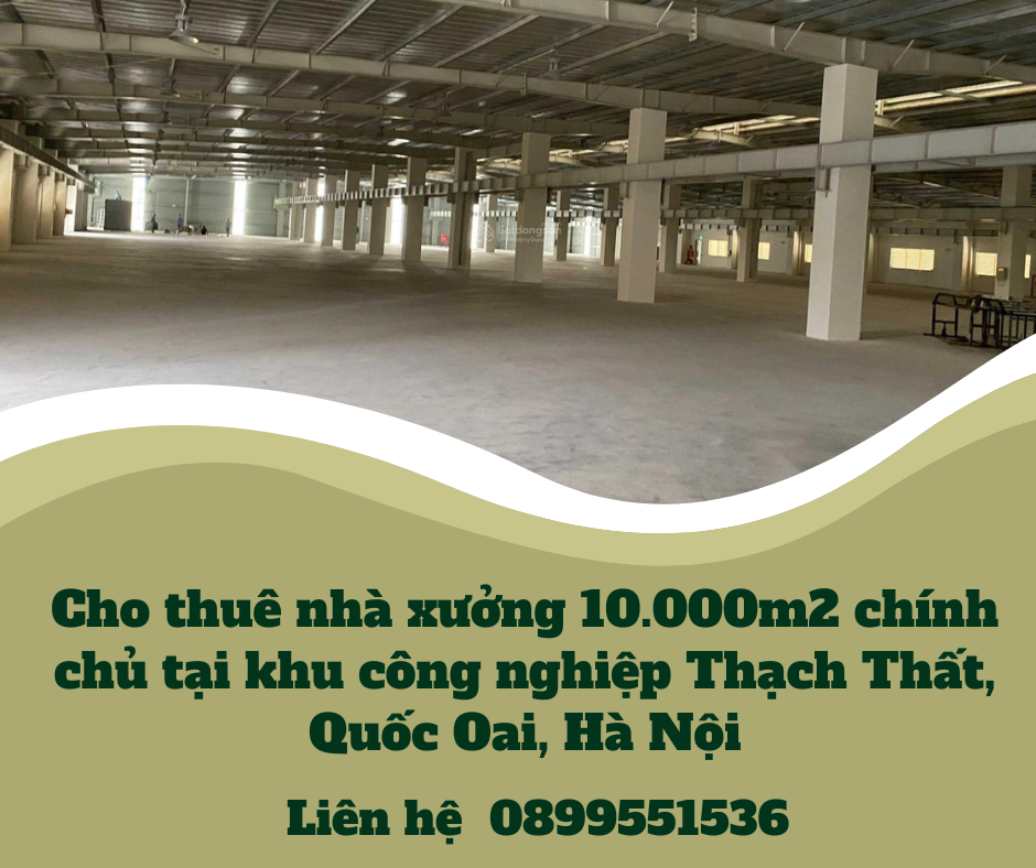 https://batdongsanviet.info.vn/cho-thue-nha-xuong-10-000m2-chinh-chu-tai-khu-cong-nghiep-thach-that-quoc-oai-ha-noi-j188488.html