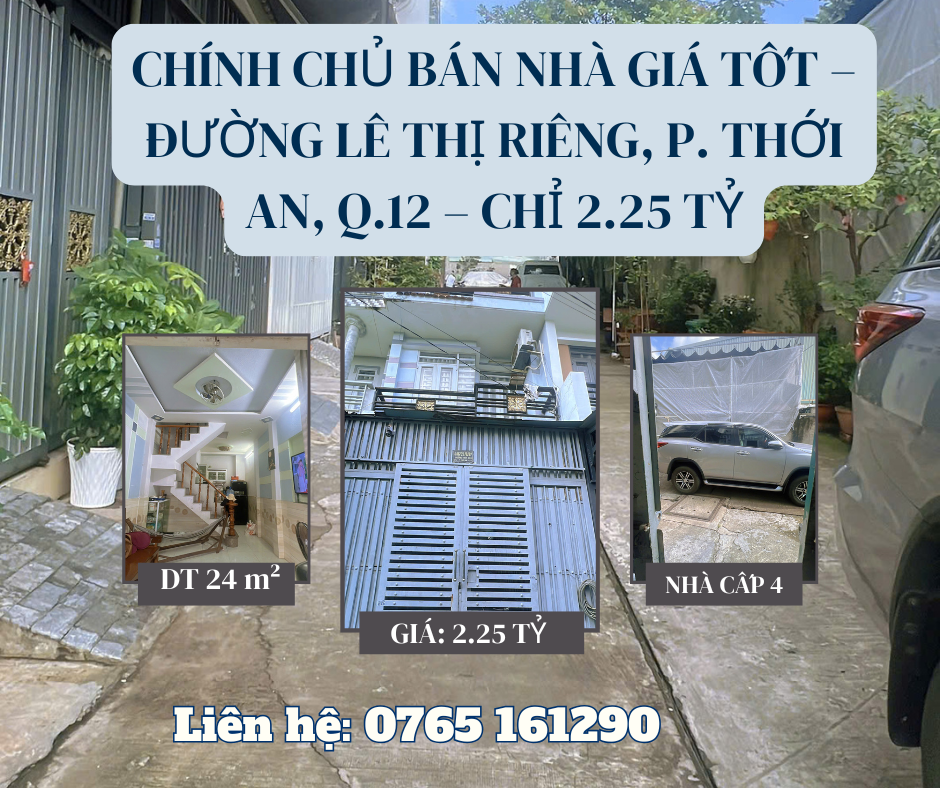 https://batdongsanviet.info.vn/chinh-chu-ban-nha-gia-tot-duong-le-thi-rieng-p-thoi-an-q-12-chi-2-25-ty-j194419.html
