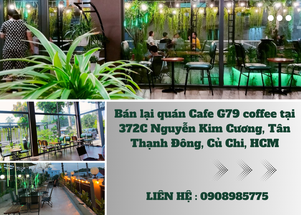 https://batdongsanviet.info.vn/ban-lai-quan-cafe-g79-coffee-tai-372c-nguyen-kim-cuong-tan-thanh-dong-cu-chi-hcm-j188561.html