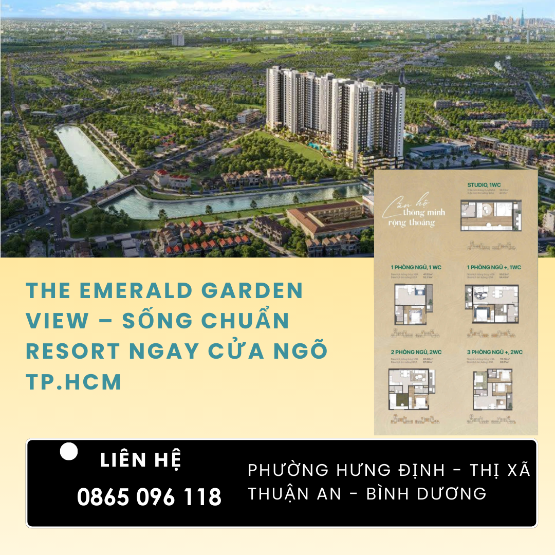 https://batdongsanviet.info.vn/the-emerald-garden-view-song-chuan-resort-ngay-cua-ngo-tp-hcm-j196270.html