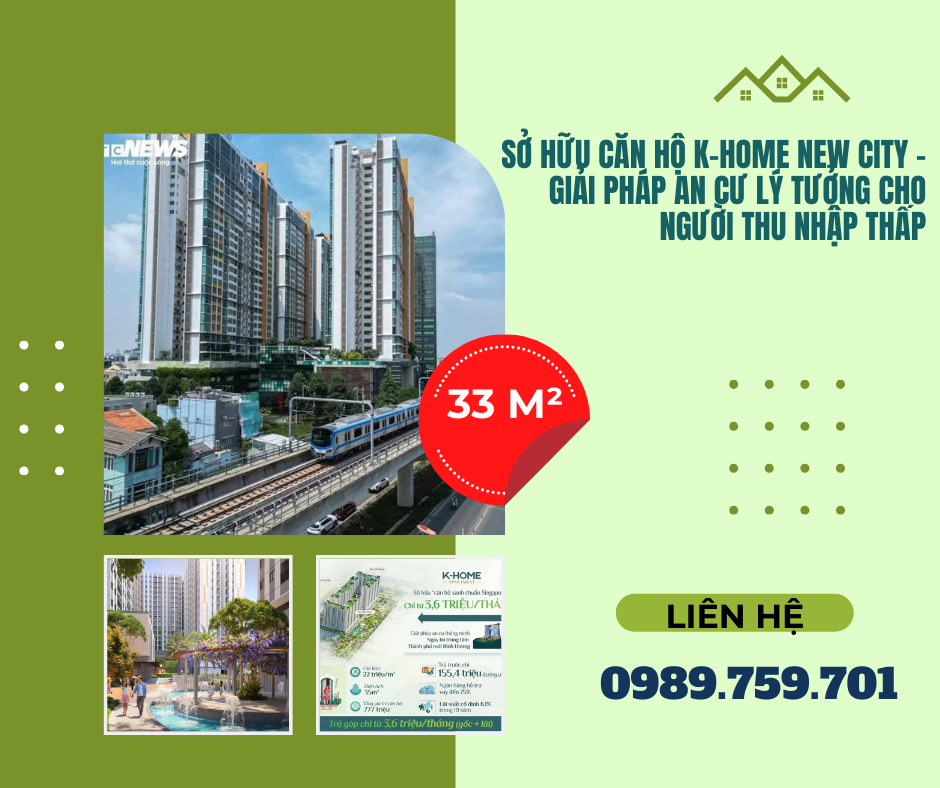https://batdongsanviet.info.vn/so-huu-can-ho-k-home-new-city-giai-phap-an-cu-ly-tuong-cho-nguoi-thu-nhap-thap-j194039.html