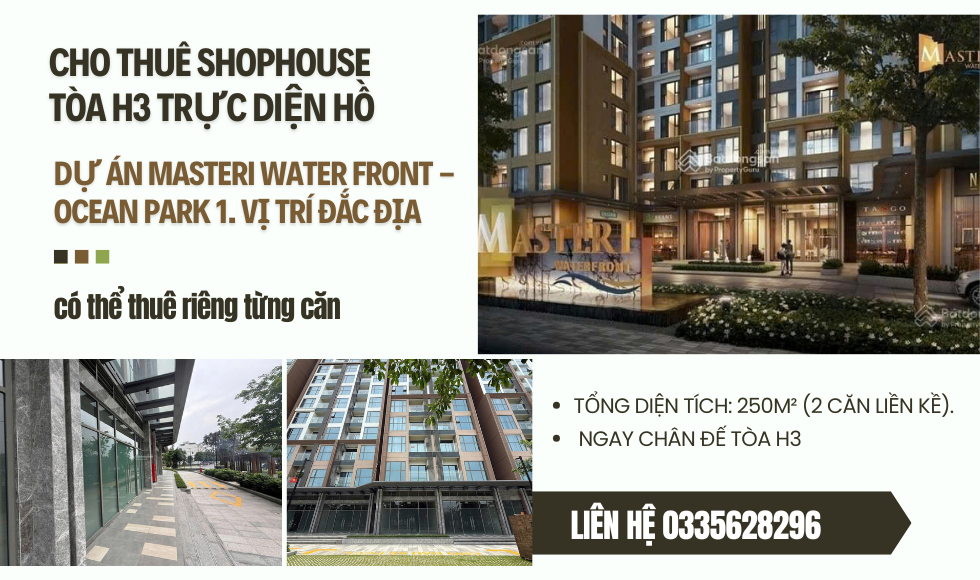 https://batdongsanviet.info.vn/cho-thue-shophouse-toa-h3-truc-dien-ho-du-an-masteri-water-front-ocean-park-1-vi-tri-dac-dia-j194193.html