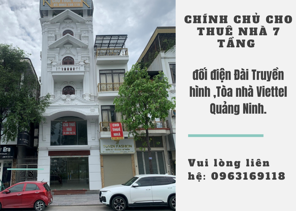 https://batdongsanviet.info.vn/chinh-chu-cho-thue-nha-7-tang-doi-dien-dai-truyen-hinh-toa-nha-viettel-quang-ninh.html
