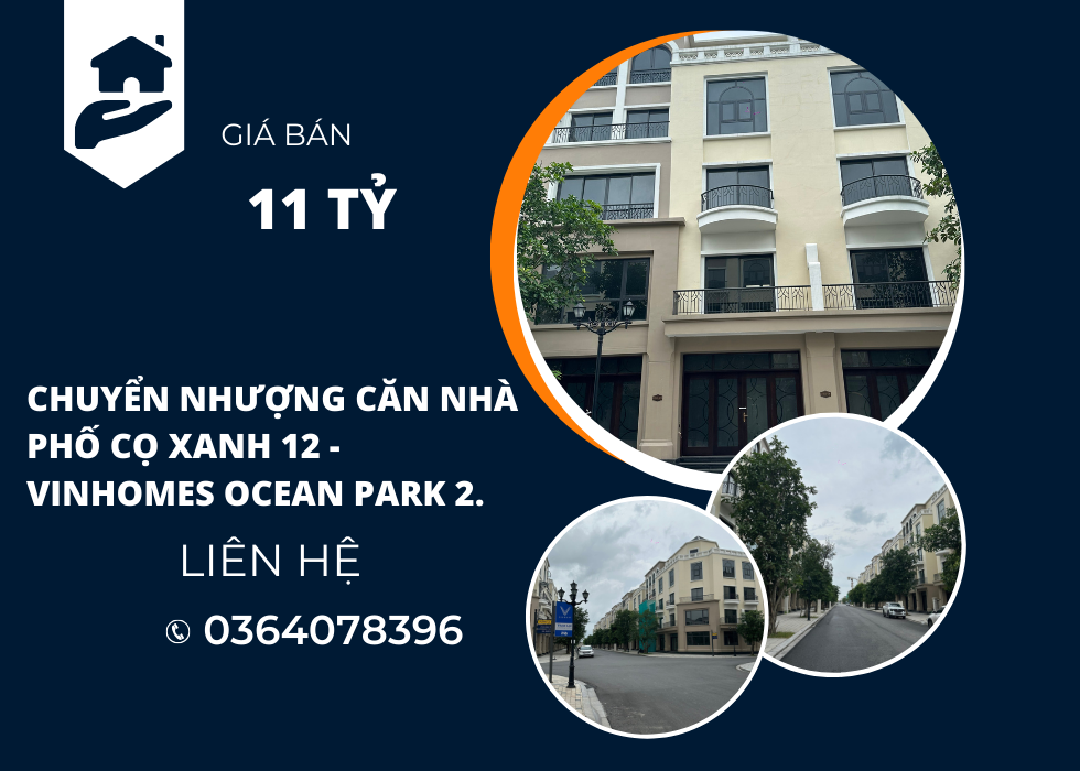 https://batdongsanviet.info.vn/chuyen-nhuong-can-nha-pho-co-xanh-12-vinhomes-ocean-park-2-j187624.html