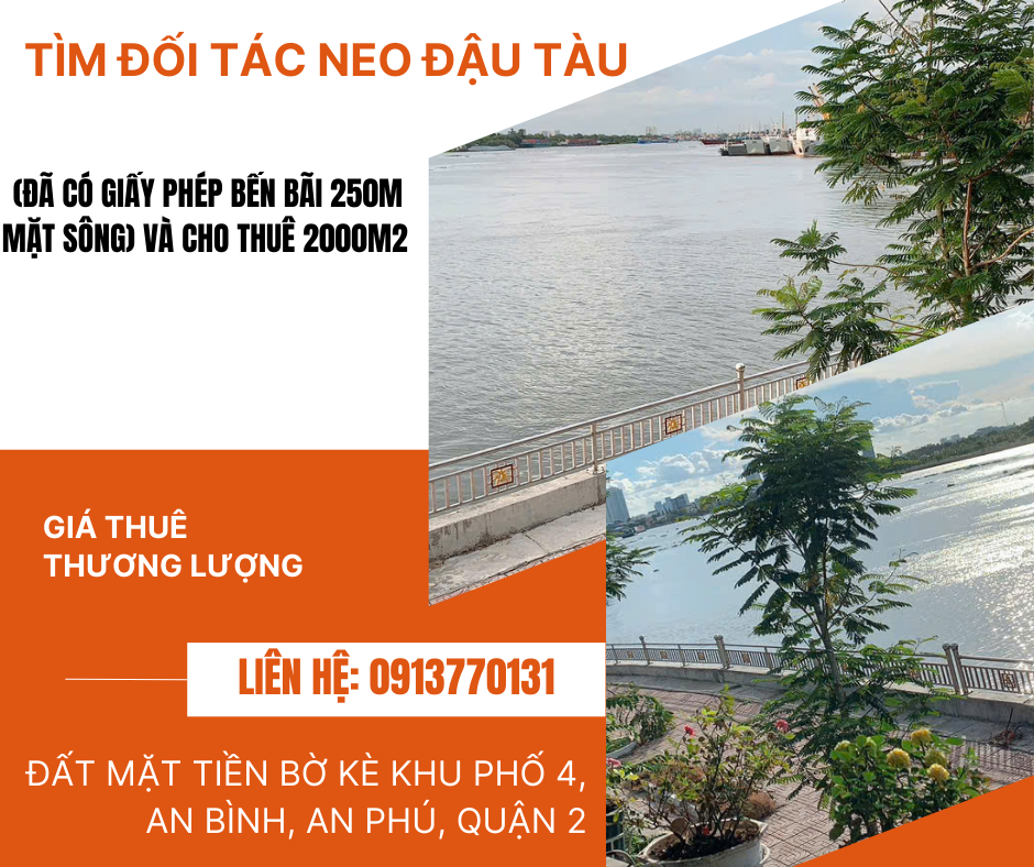 https://batdongsanviet.info.vn/tim-doi-tac-neo-dau-tau-da-co-giay-phep-ben-bai-250m-mat-song-va-cho-thue-2000m2-dat-mat-tien-bo-ke-khu-pho-4-an-binh-an-phu-quan-2-j189598.html