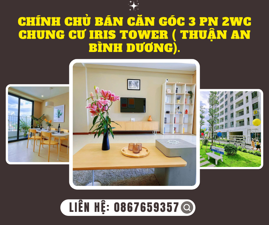 https://batdongsanviet.info.vn/chinh-chu-ban-can-goc-3-pn-2wc-chung-cu-iris-tower-thuan-an-binh-duong-j189942.html