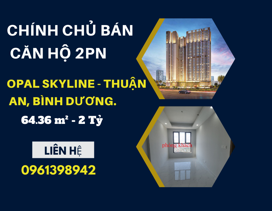 https://batdongsanviet.info.vn/chinh-chu-ban-can-ho-2pn-opal-skyline-thuan-an-binh-duong-j183083.html