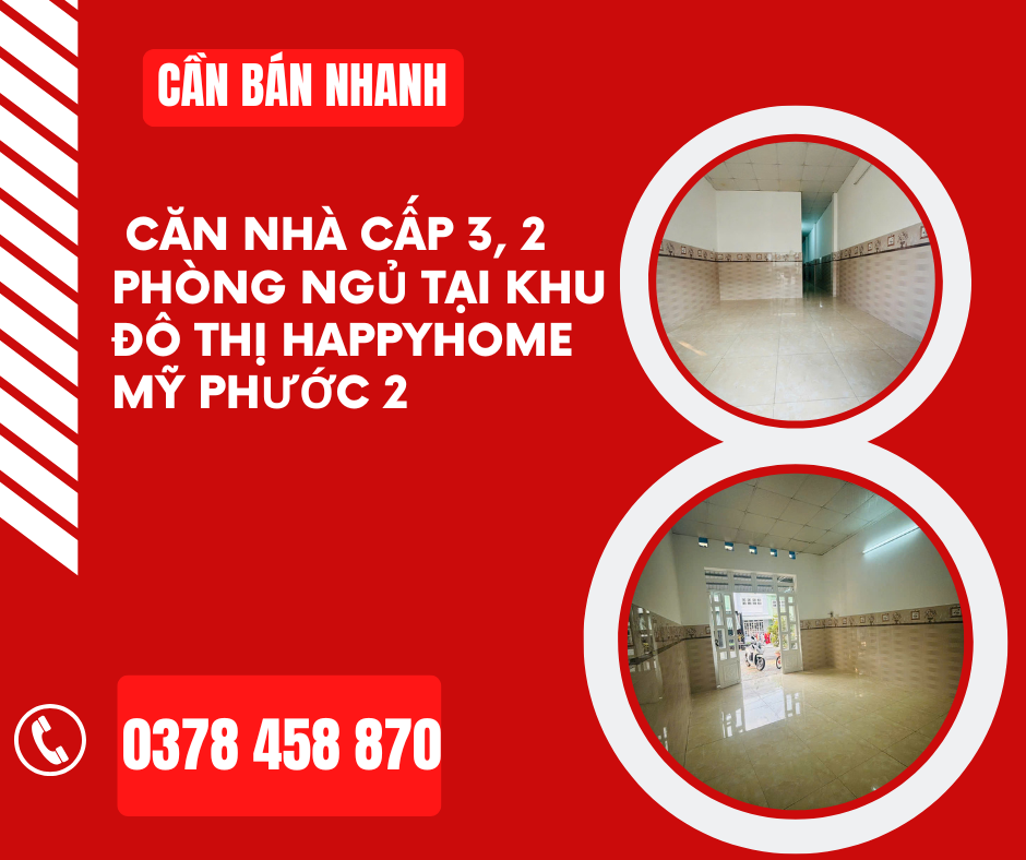 https://batdongsanviet.info.vn/can-ban-nhanh-can-nha-cap-3-2-phong-ngu-tai-khu-do-thi-happyhome-my-phuoc-2-j191620.html