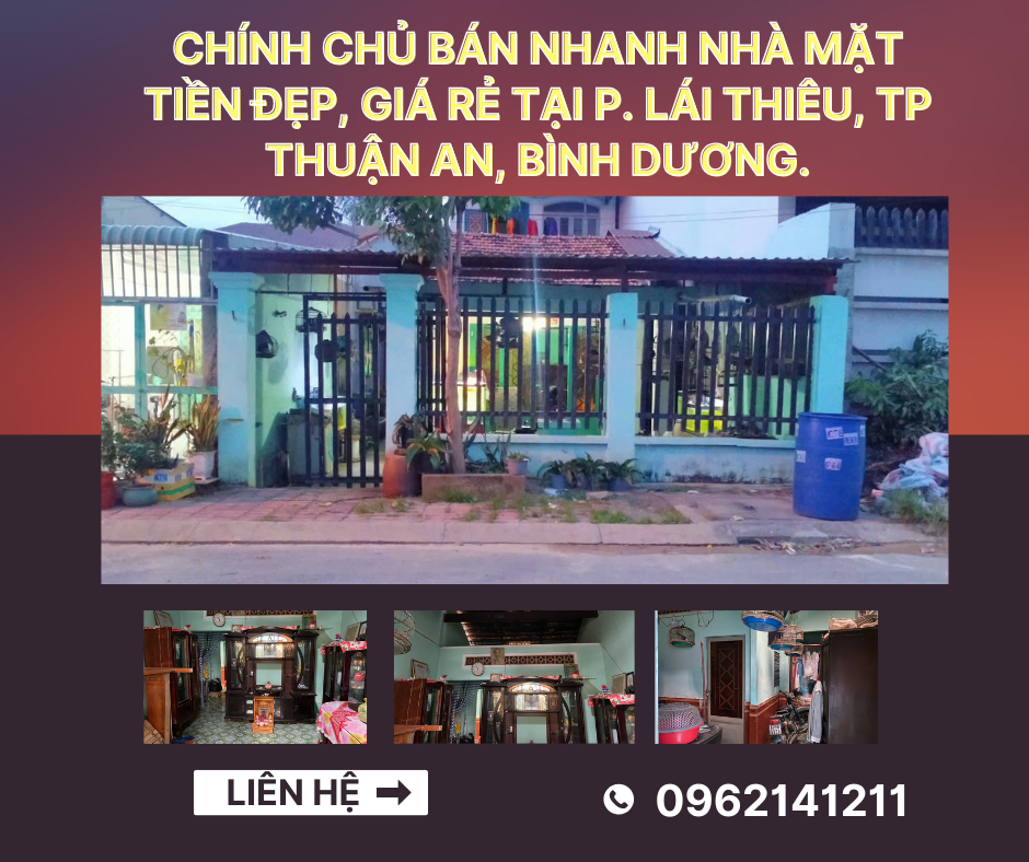 https://batdongsanviet.info.vn/chinh-chu-ban-nhanh-nha-mat-tien-dep-gia-re-tai-p-lai-thieu-tp-thuan-an-binh-duong-j191617.html