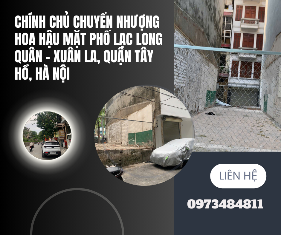 https://batdongsanviet.info.vn/chinh-chu-chuyen-nhuong-hoa-hau-mat-pho-lac-long-quan-j191061.html