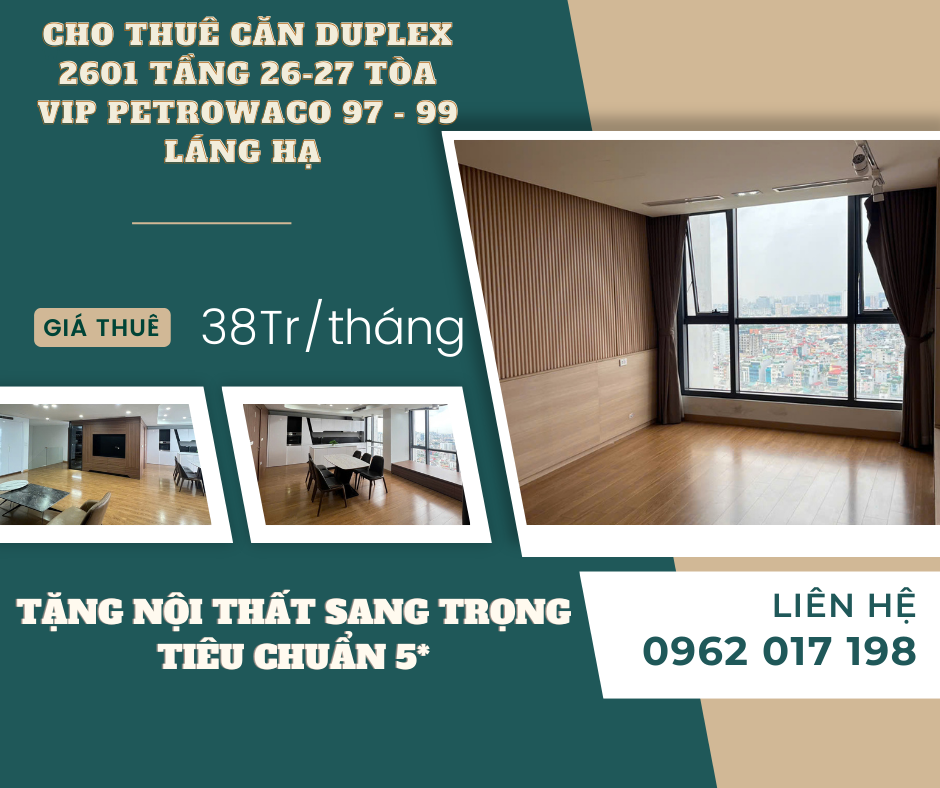 https://batdongsanviet.info.vn/cho-thue-can-duplex-2601-tang-26-27-toa-vip-petrowaco-97-99-lang-ha-tang-noi-that-sang-trong-tieu-chuan-5.html