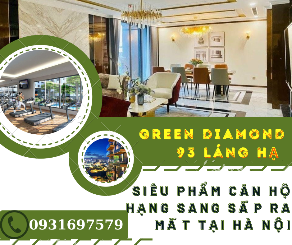 https://batdongsanviet.info.vn/green-diamond-93-lang-ha-sieu-pham-can-ho-hang-sang-sap-ra-mat-tai-ha-noi-j172981.html