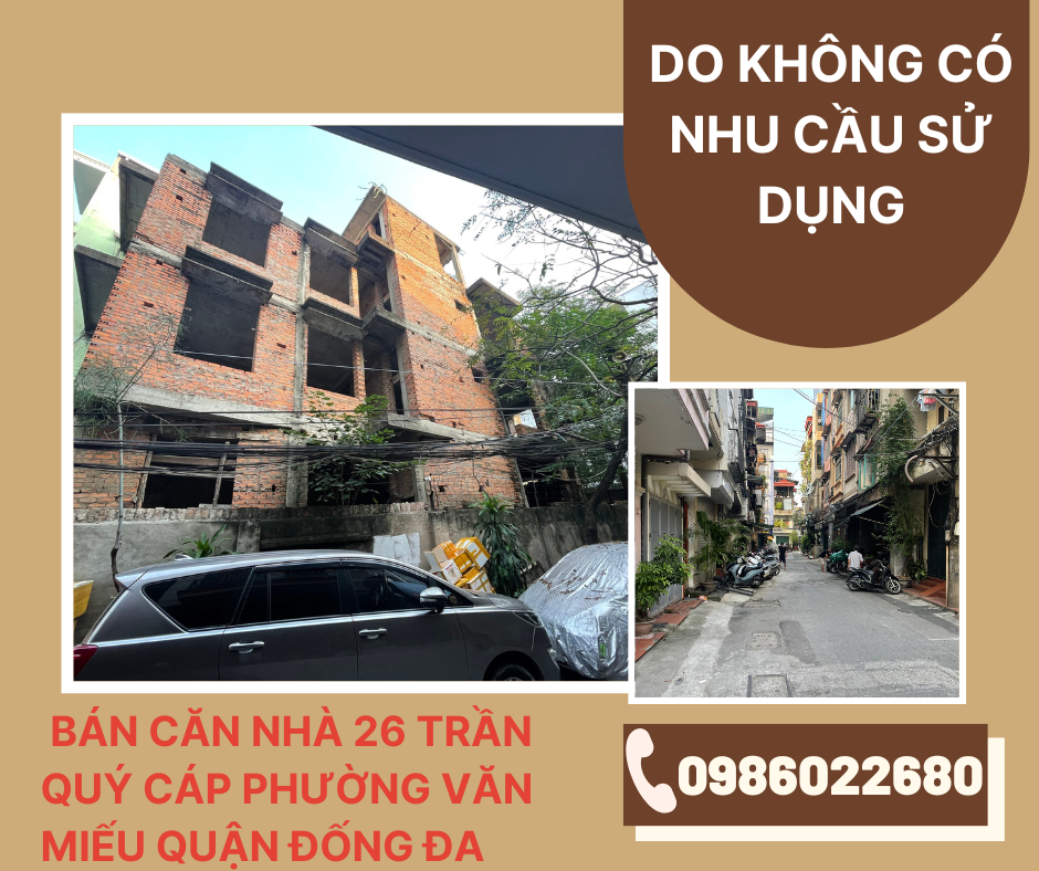 https://batdongsanviet.info.vn/do-khong-co-nhu-cau-su-dung-nha-minh-ban-can-nha-26-tran-quy-cap-phuong-van-mieu-quan-dong-da-j173462.html