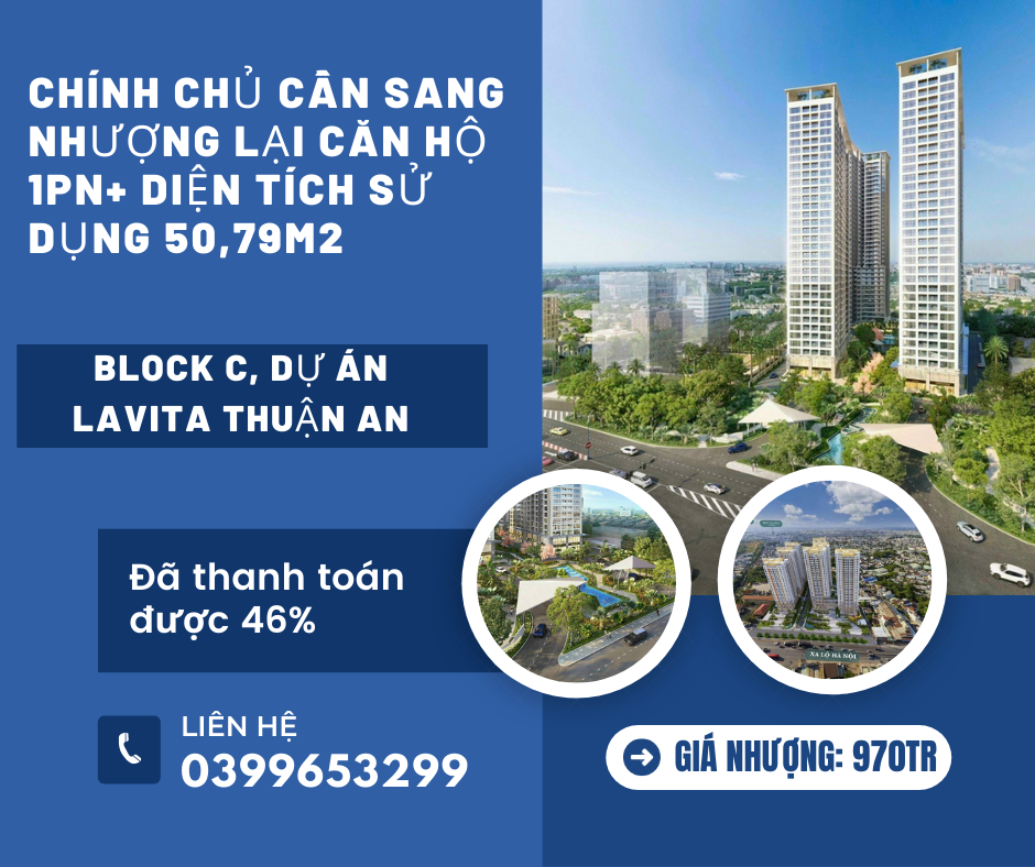 https://batdongsanviet.info.vn/chinh-chu-can-sang-nhuong-lai-can-ho-1pn-dien-tich-su-dung-50-79m2-block-c-du-an-lavita-thuan-an-j162019.html