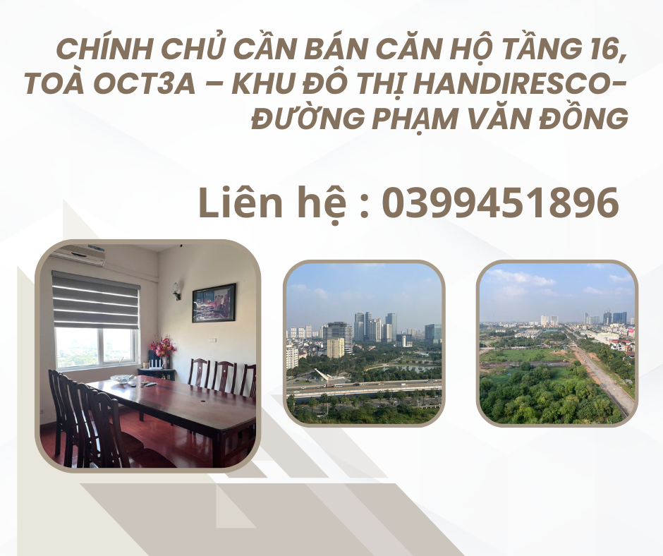 https://batdongsanviet.info.vn/chinh-chu-can-ban-can-ho-tang-16-toa-oct3a-khu-do-thi-handiresco-duong-pham-van-dong-j199777.html