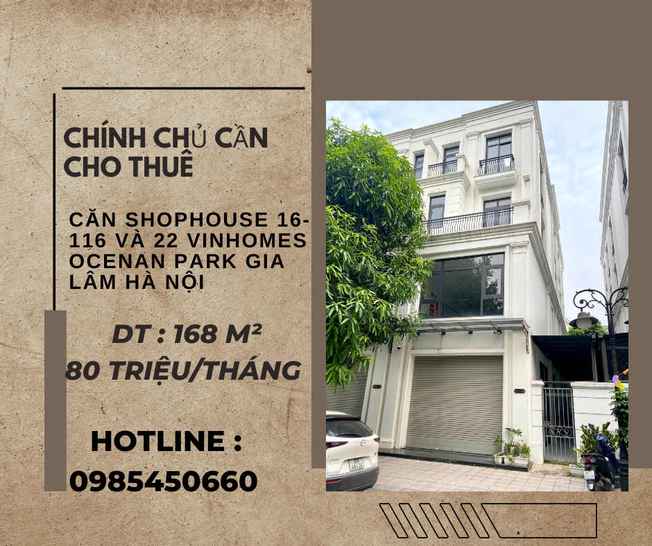 https://batdongsanviet.info.vn/chinh-chu-can-cho-thue-can-shophouse-16-116-va-22-vinhomes-ocenan-park-gia-lam-ha-noi.html